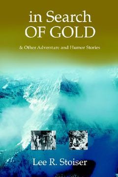 portada in search of gold: & other adventure and humor stories (en Inglés)
