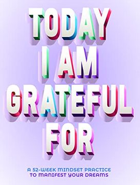 portada Today i am Grateful For: A 52-Week Mindset to Manifest Your Dreams (in English)