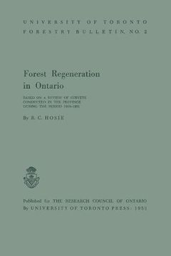 portada Forest Regeneration in Ontario: Based on a Review of Surveys Conducted in the Province During the Period 1918-1951 (en Inglés)
