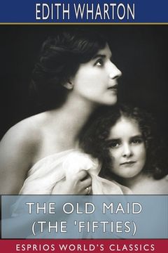 portada The Old Maid (The 'Fifties) (Esprios Classics) (en Inglés)