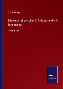 portada Briefwechsel zwischen C.F. Gauss und H.C. Schumacher: Dritter Band (in German)