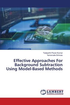 portada Effective Approaches For Background Subtraction Using Model-Based Methods