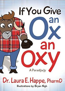 portada If you Give an ox an Oxy: A Parod(Ox)Y (en Inglés)