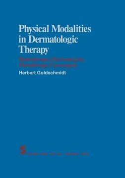 portada Physical Modalities in Dermatologic Therapy: Radiotherapy, Electrosurgery, Phototherapy, Cryosurgery (in English)