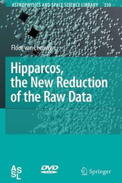 portada hipparcos, the new reduction of the raw data (en Inglés)