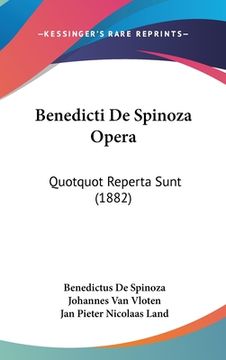 portada Benedicti De Spinoza Opera: Quotquot Reperta Sunt (1882) (en Latin)