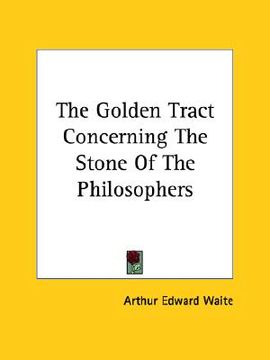 portada the golden tract concerning the stone of the philosophers (in English)