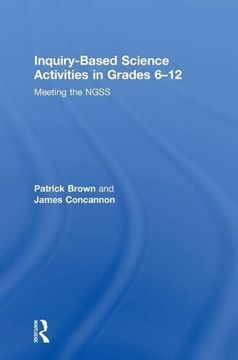 portada Inquiry-Based Science Activities in Grades 6-12: Meeting the Ngss 