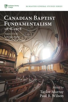 portada Canadian Baptist Fundamentalism, 1878-1978 (in English)