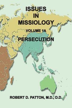 portada Issues in Missiology, Volume 1, Part 1A: Persecution (en Inglés)