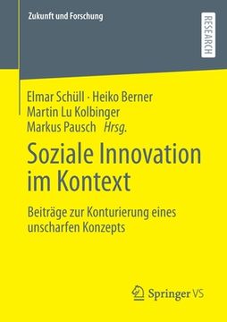 portada Soziale Innovation Im Kontext: Beiträge Zur Konturierung Eines Unscharfen Konzepts (en Alemán)