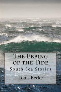 portada The Ebbing of the Tide: South Sea Stories (en Inglés)