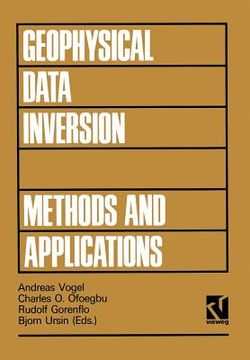 portada Geophysical Data Inversion Methods and Applications: Proceedings of the 7th International Mathematical Geophysics Seminar Held at the Free University (in German)