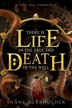 portada There Is Life in the Tree and Death in the Well (en Inglés)