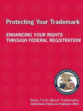 portada Protecting Your Trademark: Enhancing Your Rights Through Federal Registration (en Inglés)