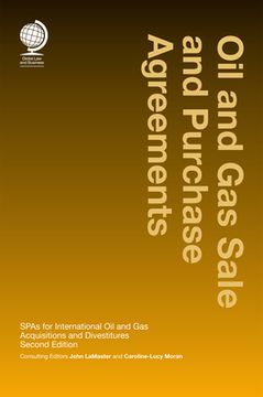 portada Oil and Gas Sale and Purchase Agreements: Spas for International Oil and Gas Aquisitions and Divestitures (en Inglés)
