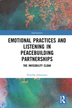 portada Emotional Practices and Listening in Peacebuilding Partnerships (Interventions) (en Inglés)