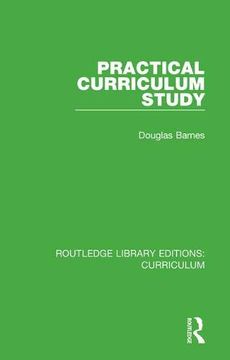 portada Practical Curriculum Study (Routledge Library Editions: Curriculum) (in English)