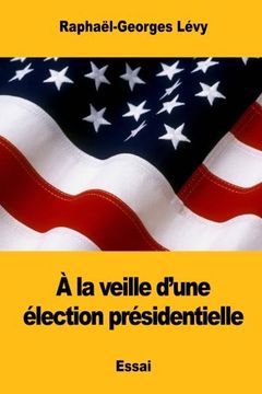 portada À la veille d’une élection présidentielle (French Edition)