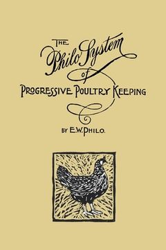 portada The Philo System of Progressive Poultry Keeping (en Inglés)