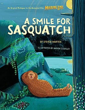 portada A Smile for Sasquatch: A Missing Link Story (en Inglés)