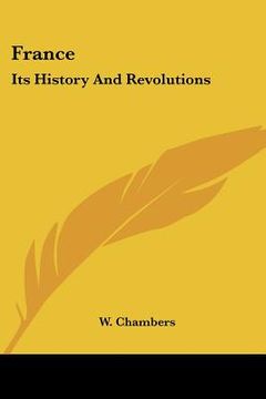 portada france: its history and revolutions (en Inglés)