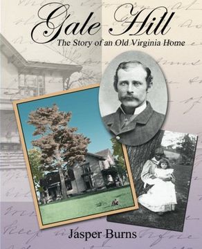 portada Gale Hill: The Story of an Old Virginia Home