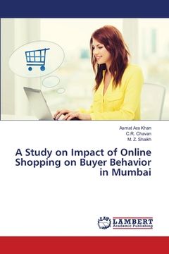 portada A Study on Impact of Online Shopping on Buyer Behavior in Mumbai (in English)