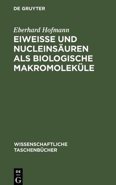 portada Eiweiße und Nucleinsäuren als Biologische Makromoleküle (en Alemán)
