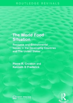 portada The World Food Situation: Resource and Environmental Issues in the Developing Countries and the United States