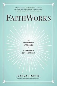 portada FaithWorks: An Innovative Approach to Workforce Development (in English)