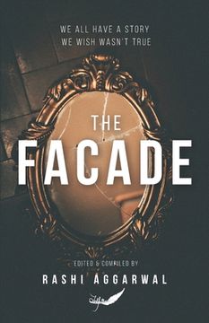 portada The Facade: We all have a story, we wish wasn't true (en Inglés)