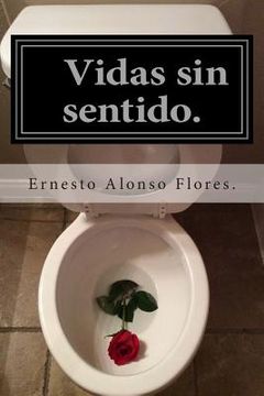 portada Vidas sin sentido.: (Amor Desperdiciado)