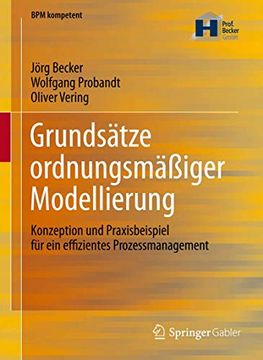 portada Grundsätze Ordnungsmäßiger Modellierung: Konzeption und Praxisbeispiel für ein Effizientes Prozessmanagement (in German)