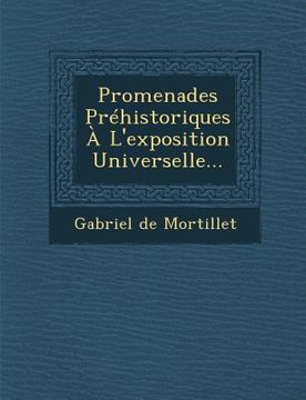 portada Promenades Prehistoriques A L'Exposition Universelle... (en Francés)