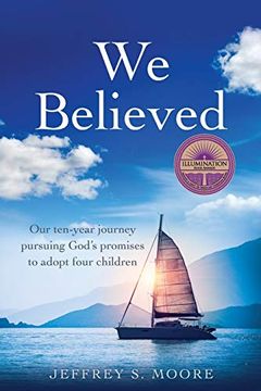 portada We Believed: Our Ten-Year Journey Pursuing God's Promises to Adopt Four Children 