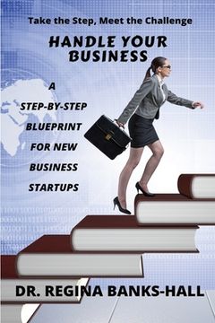 portada Handle Your Business: A Step-by-Step Blueprint for New Business Startups (en Inglés)