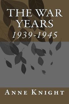 portada The War Years: 1939-1945 (en Inglés)