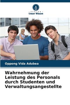 portada Wahrnehmung der Leistung des Personals durch Studenten und Verwaltungsangestellte (in German)