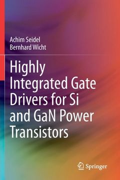 portada Highly Integrated Gate Drivers for Si and Gan Power Transistors (en Inglés)
