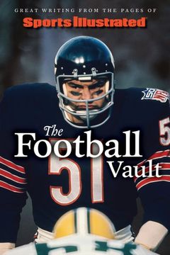 portada Sports Illustrated the Football Vault: Great Writing From the Pages of Sports Illustrated (en Inglés)