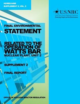 portada Final Environment Statement: Related to the Operation of Watts Bar Nuclear Plant, Unit 2, Supplement 2 (en Inglés)