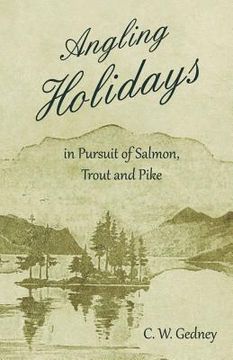 portada Angling Holidays in Pursuit of Salmon, Trout and Pike (en Inglés)