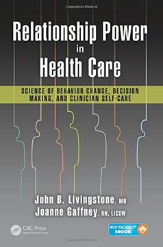 portada Relationship Power in Health Care: Science of Behavior Change, Decision Making, and Clinician Self-Care (en Inglés)