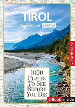 portada Tirol: Regioführer Spezial. 1000 Places to see Before you Die.