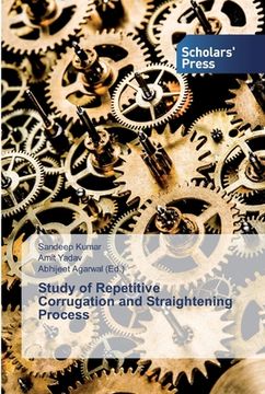 portada Study of Repetitive Corrugation and Straightening Process (en Inglés)