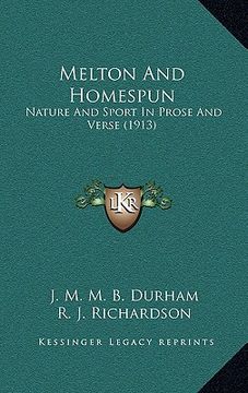 portada melton and homespun: nature and sport in prose and verse (1913)