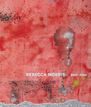 portada Rebecca Morris: 2001–2022 (en Inglés)