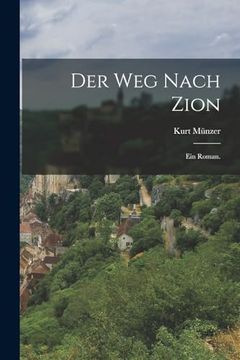 portada Der weg Nach Zion: Ein Roman. (in German)