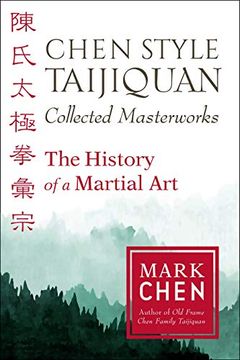 portada Chen Style Taijiquan Collected Masterworks: The History of a Martial art (in English)